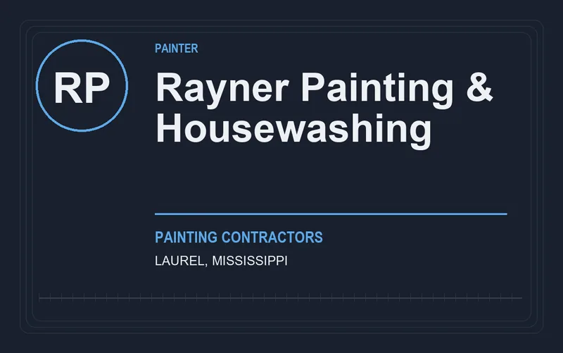 Rayner Painting & Housewashing in Laurel, Mississippi