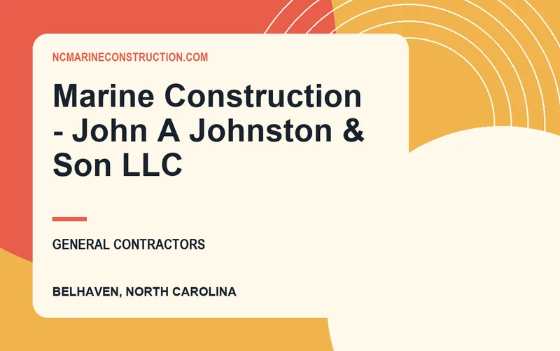 Marine Construction - John A Johnston & Son LLC in Belhaven, North Carolina