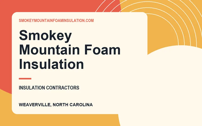 Smokey Mountain Foam Insulation in Weaverville, North Carolina