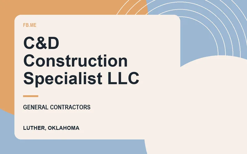 C&D Construction Specialist LLC in Luther, Oklahoma
