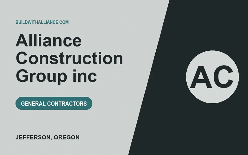 Alliance Construction Group inc in Jefferson, Oregon