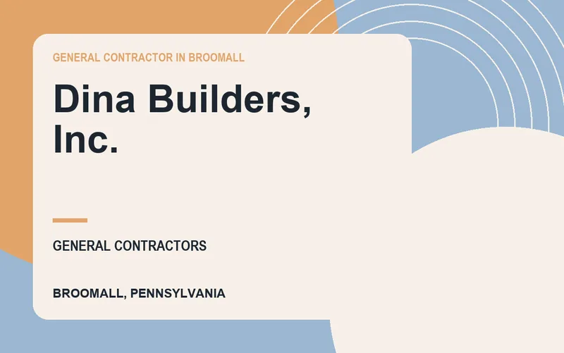 Dina Builders, Inc. in Broomall, Pennsylvania