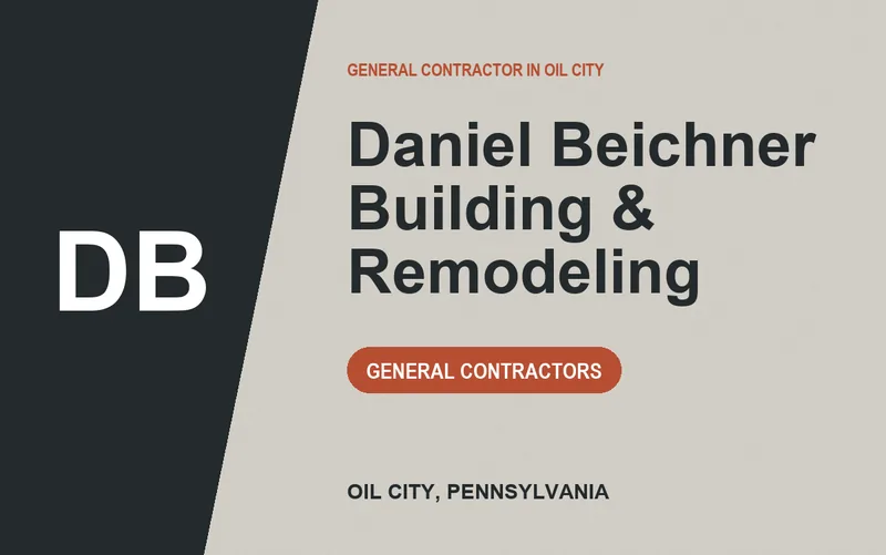 Daniel Beichner Building & Remodeling in Oil City, Pennsylvania
