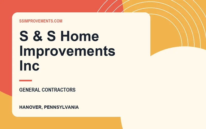 S & S HOME IMPROVEMENTS INC in Hanover, Pennsylvania