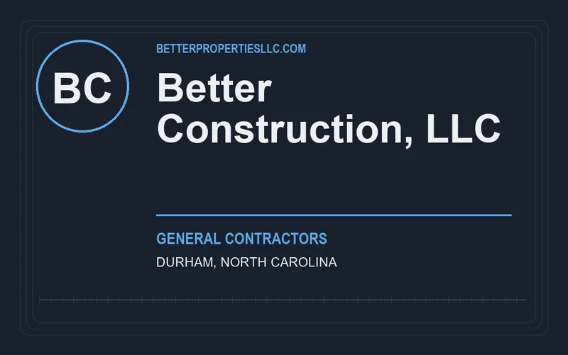 Better Construction, LLC in Durham, North Carolina