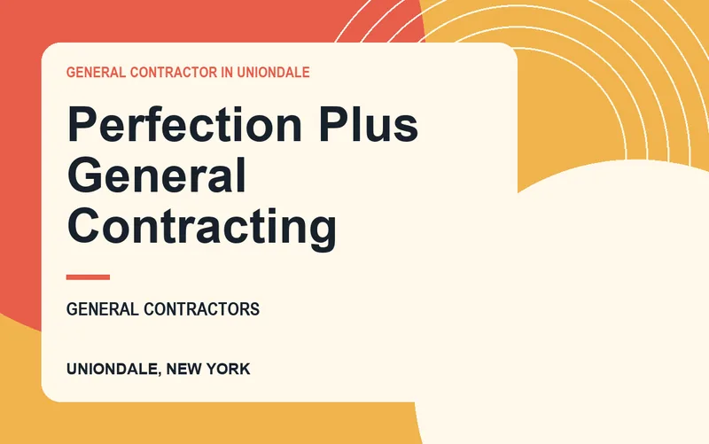 Perfection Plus General Contracting in Uniondale, New York