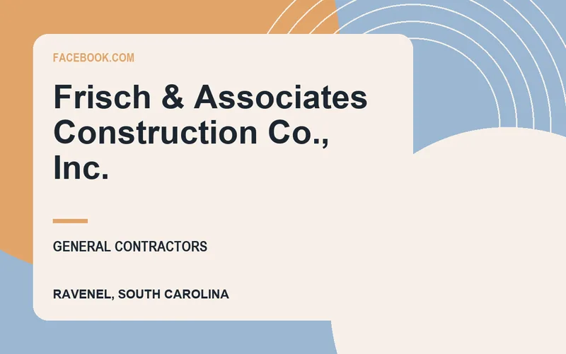 Frisch & Associates Construction Co., Inc. in Ravenel, South Carolina