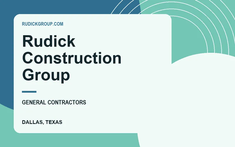 Rudick Construction Group in Dallas, Texas