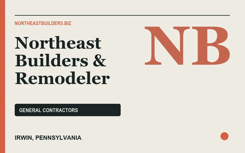 Northeast Builders & Remodeler in Irwin, Pennsylvania
