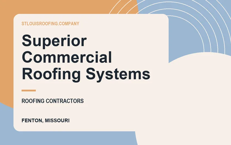 Superior Commercial Roofing Systems in Fenton, Missouri