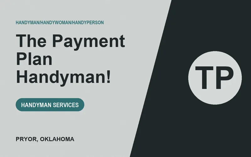 The Payment Plan Handyman! in Pryor, Oklahoma