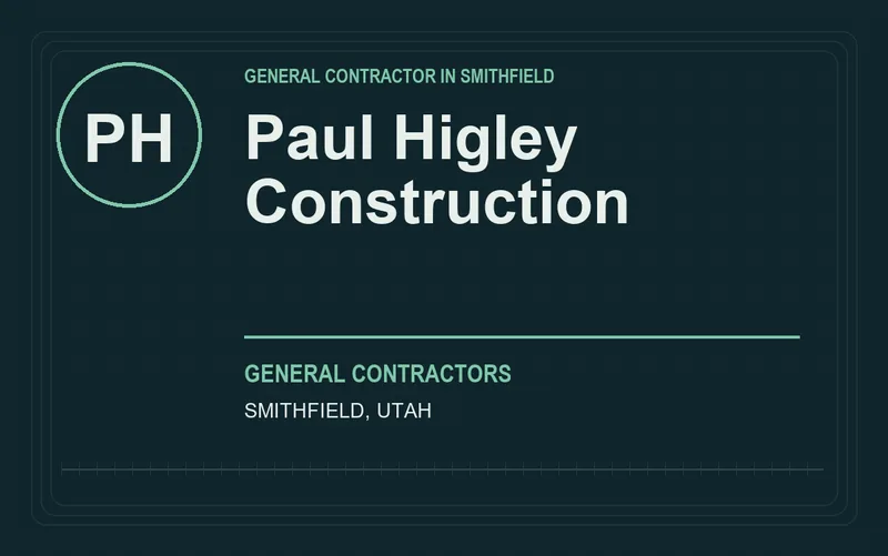 Paul Higley Construction in Smithfield, Utah