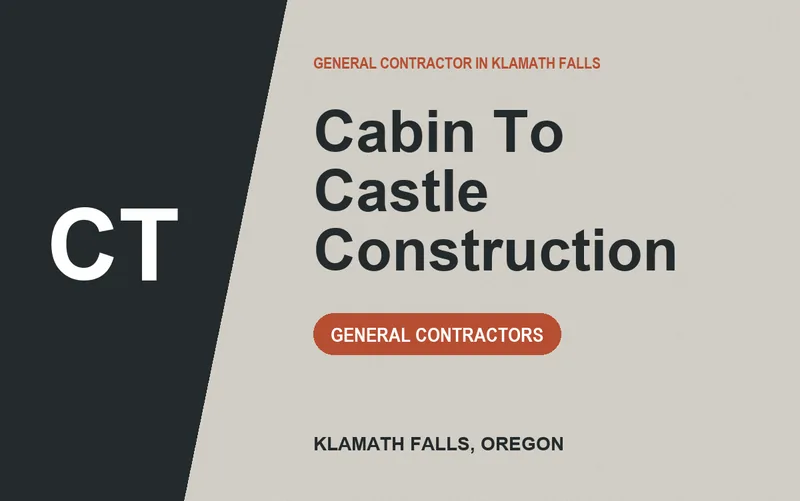Cabin To Castle Construction in Klamath Falls, Oregon