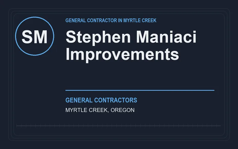Stephen Maniaci Improvements in Myrtle Creek, Oregon