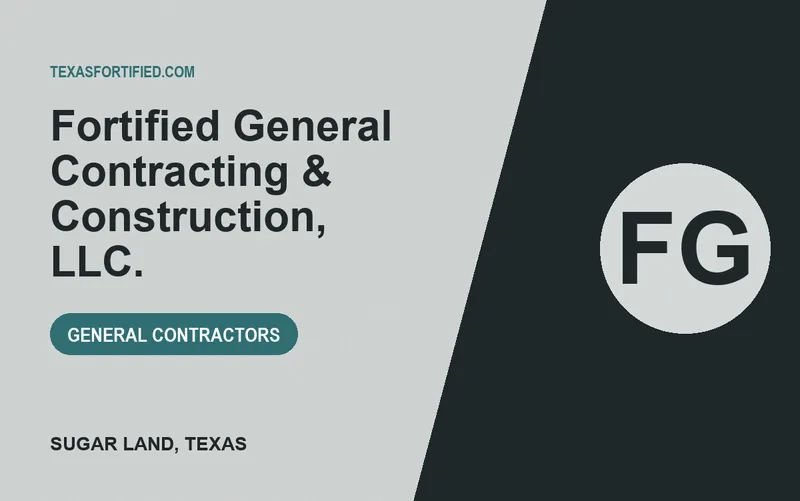 Fortified General Contracting & Construction, LLC. in Sugar Land, Texas