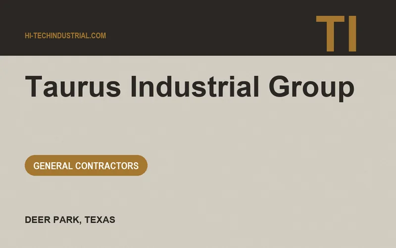 Taurus Industrial Group in Deer Park, Texas