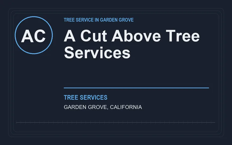 A Cut Above Tree Services in Garden Grove, California