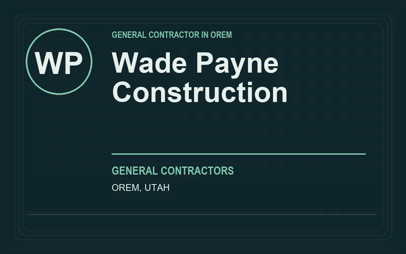 Wade Payne Construction in Orem, Utah
