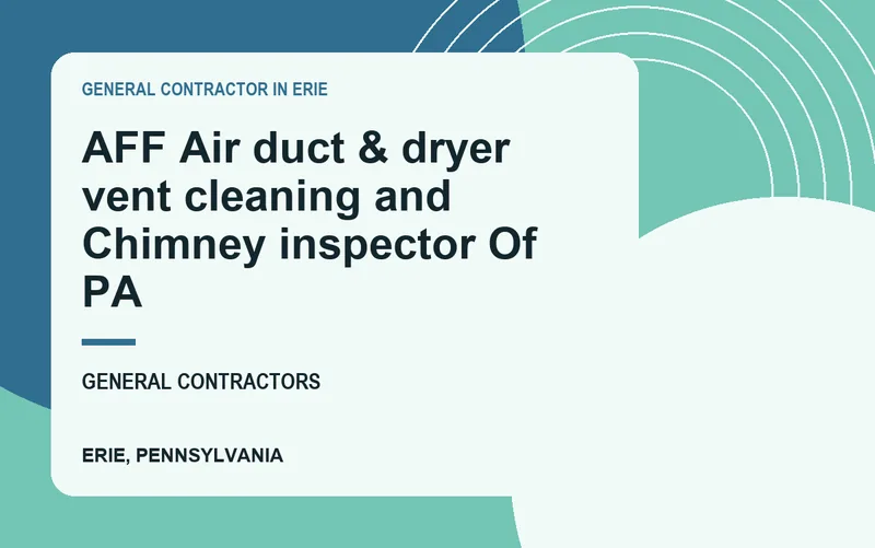 AFF Air duct & dryer vent cleaning and Chimney inspector Of PA in Erie, Pennsylvania