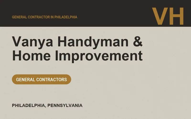 VANYA HANDYMAN & HOME IMPROVEMENT in Philadelphia, Pennsylvania
