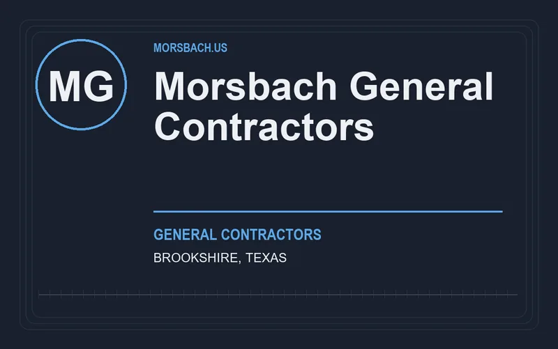 Morsbach General Contractors in Brookshire, Texas