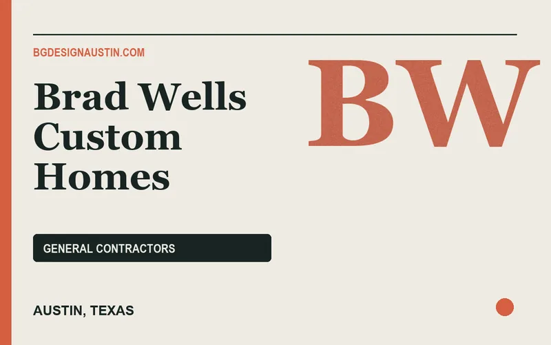 Brad Wells Custom Homes in Austin, Texas