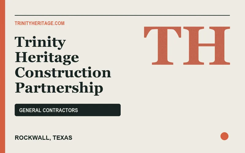Trinity Heritage Construction Partnership in Rockwall, Texas
