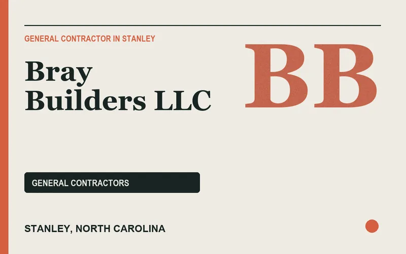 Bray Builders LLC in Stanley, North Carolina