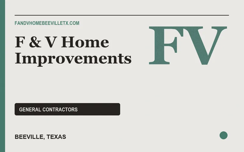 F & V Home Improvements in Beeville, Texas