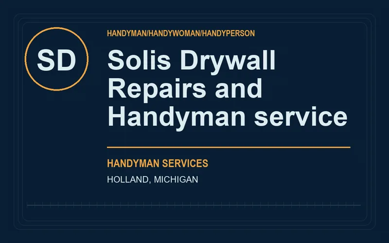 Solis Drywall Repairs and Handyman service in Holland, Michigan