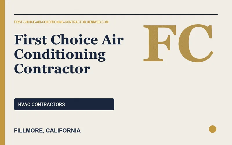 First Choice Air Conditioning Contractor in Fillmore, California