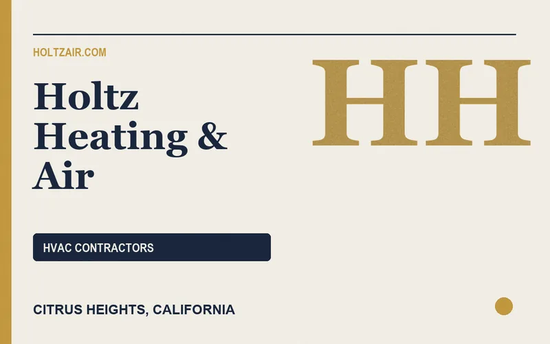 Holtz Heating & Air in Citrus Heights, California
