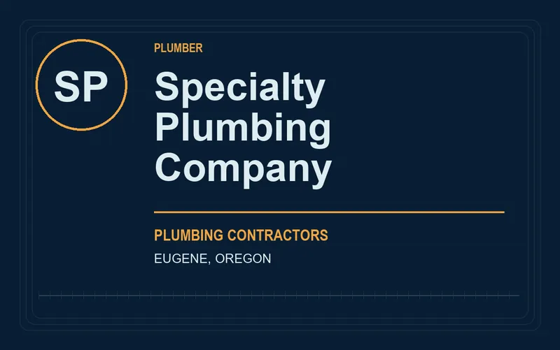 Specialty Plumbing Company in Eugene, Oregon