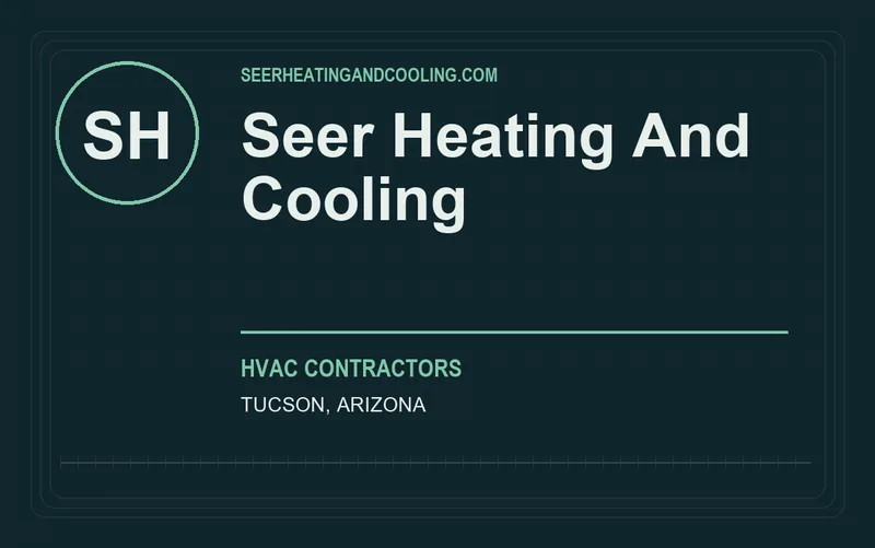 SEER HEATING AND COOLING in Tucson, Arizona