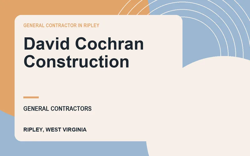 David Cochran Construction in Ripley, West Virginia