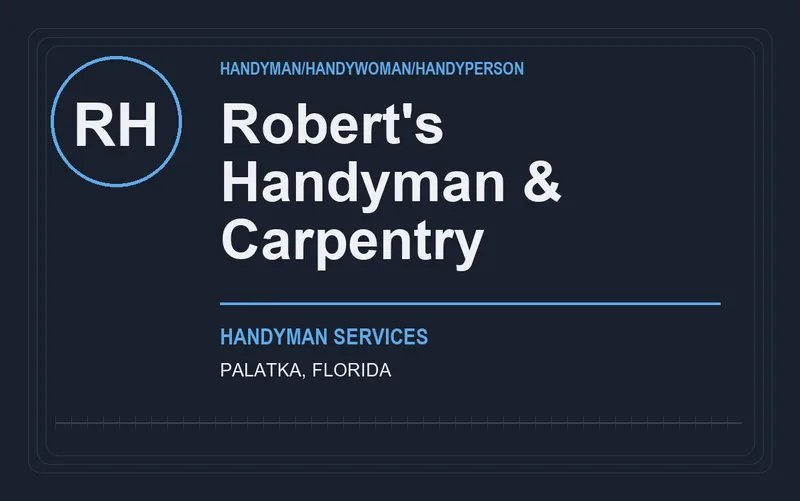 Robert's Handyman & Carpentry in Palatka, Florida