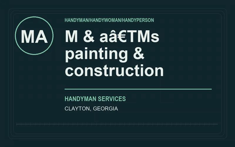 M & aâ€TMs painting & construction in Clayton, Georgia