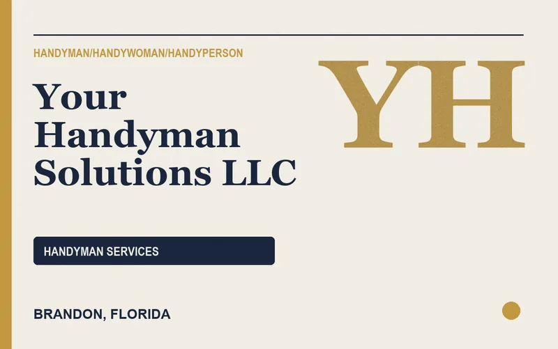Your Handyman Solutions LLC in Brandon, Florida