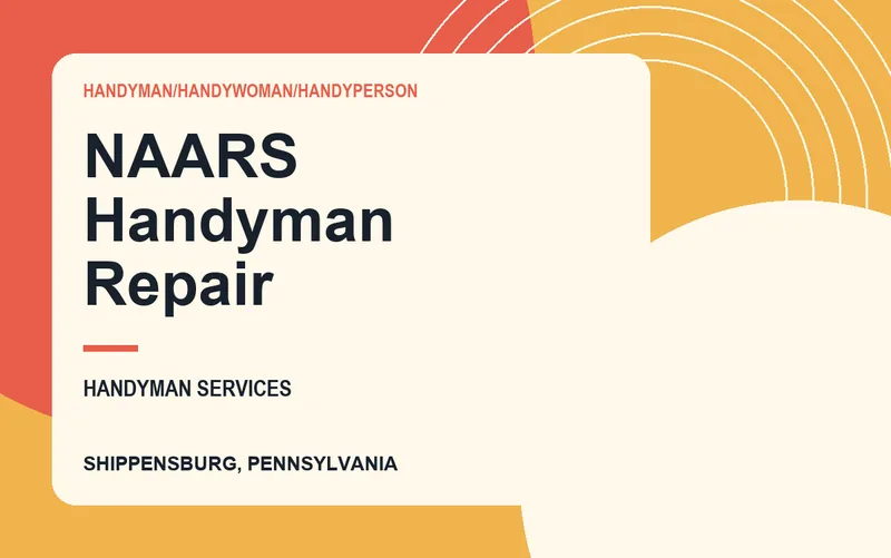NAARS Handyman Repair in Shippensburg, Pennsylvania