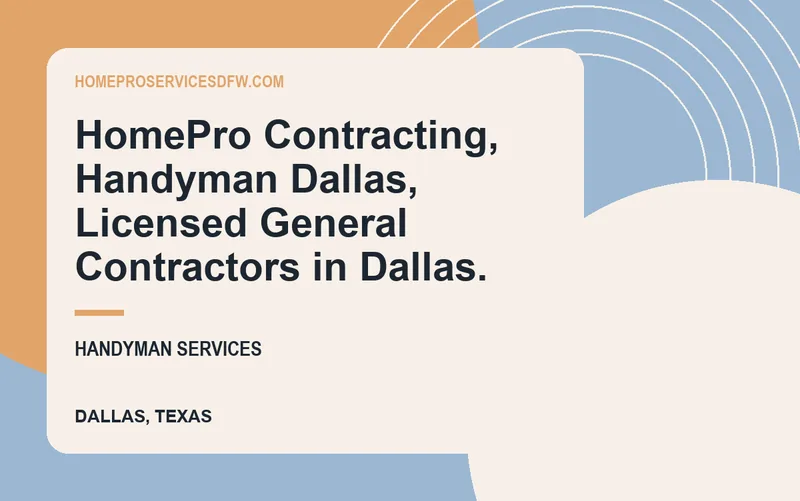 HomePro Contracting, Handyman Dallas, Licensed General Contractors in Dallas. in Dallas, Texas