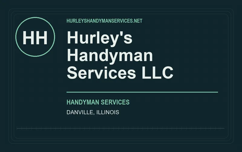 Hurley's Handyman Services LLC in Danville, Illinois