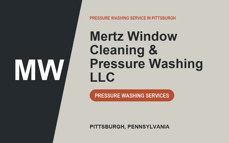 Mertz Window Cleaning & Pressure Washing LLC in Pittsburgh, Pennsylvania