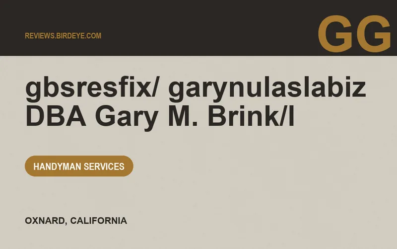 gbsresfix/ garynulaslabiz dba Gary M. Brink/l in Oxnard, California