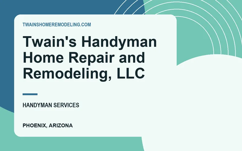 Twain's Handyman Home Repair and Remodeling, LLC in Phoenix, Arizona