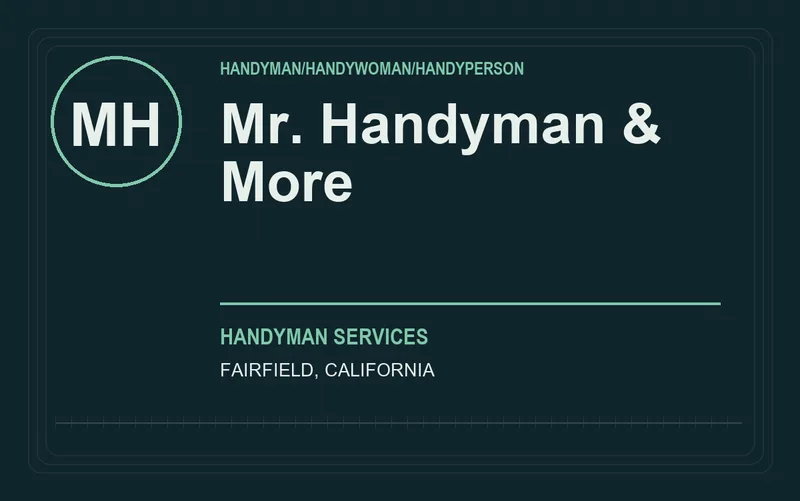 Mr. Handyman & More in Fairfield, California