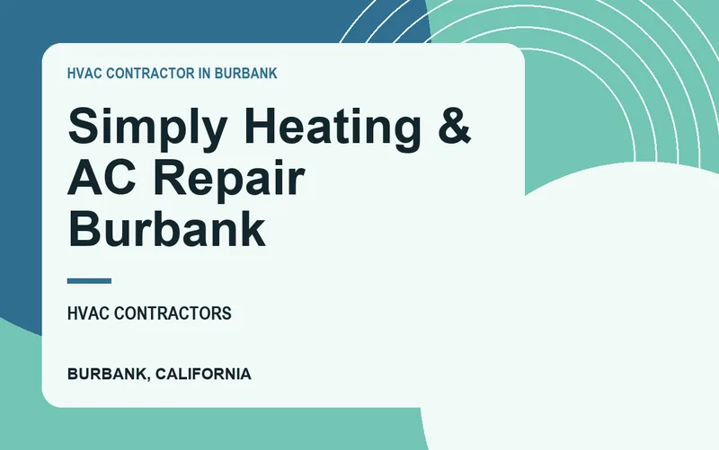 Simply Heating & AC Repair Burbank in Burbank, California