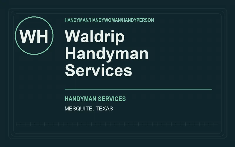 Waldrip Handyman Services in Mesquite, Texas