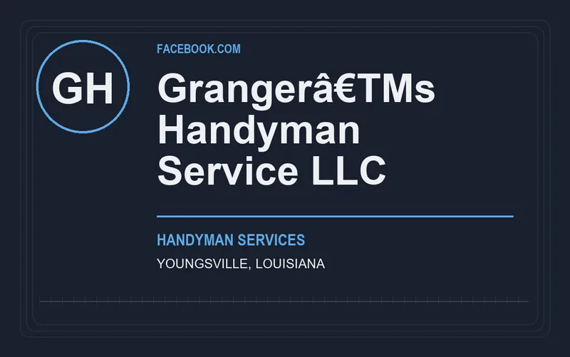 Grangerâ€TMs Handyman Service LLC in Youngsville, Louisiana