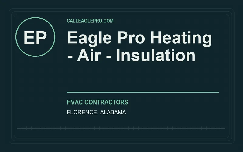 Eagle Pro Heating - Air - Insulation in Florence, Alabama
