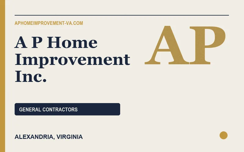 A P Home Improvement Inc. in Alexandria, Virginia